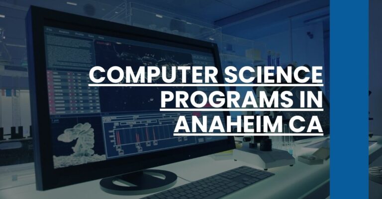 Computer Science Programs in Anaheim CA