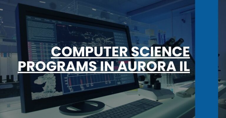 Computer Science Programs in Aurora IL