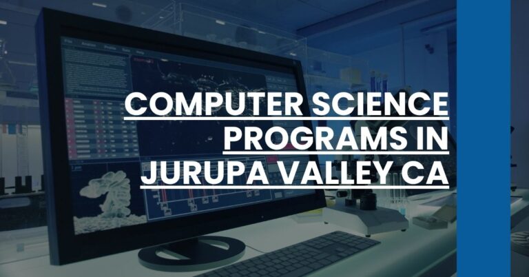 Computer Science Programs in Jurupa Valley CA