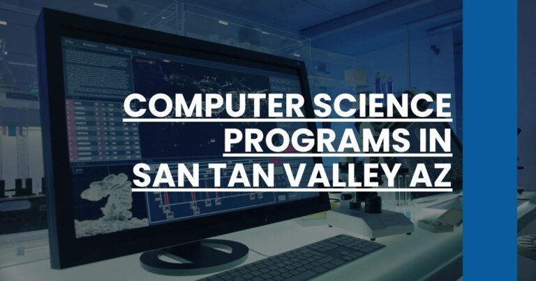 Computer Science Programs in San Tan Valley AZ