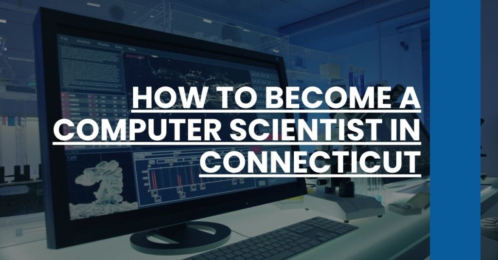 How to Become a Computer Scientist in Connecticut Feature Image