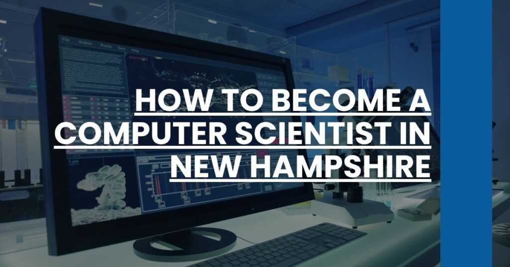 How to Become a Computer Scientist in New Hampshire Feature Image