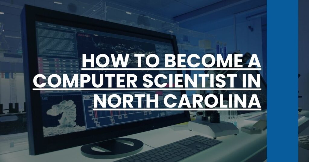 How to Become a Computer Scientist in North Carolina Feature Image