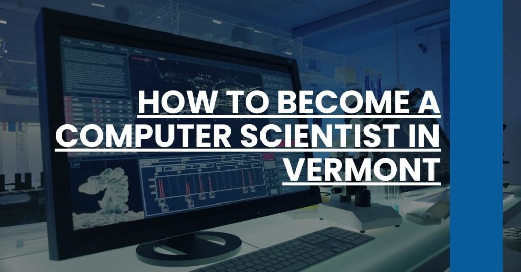 How to Become a Computer Scientist in Vermont Feature Image