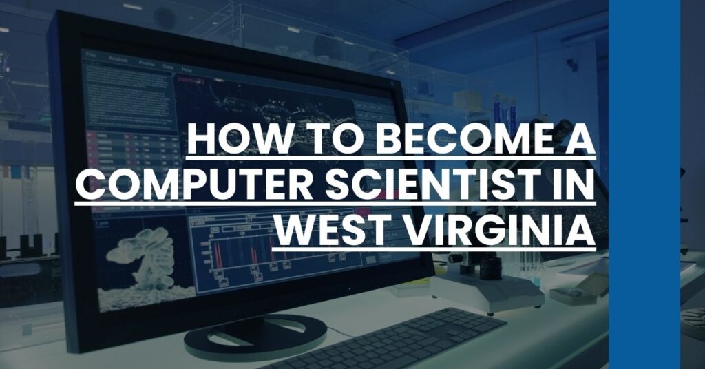 How to Become a Computer Scientist in West Virginia Feature Image