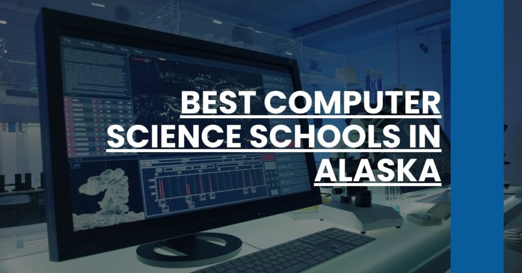 Best Computer Science Schools In Alaska Feature Image