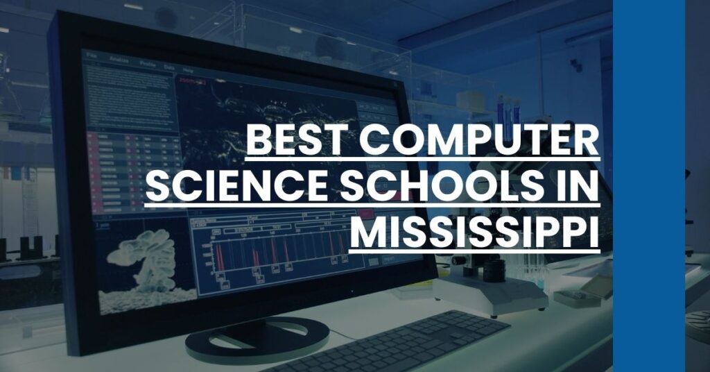 Best Computer Science Schools In Mississippi Feature Image